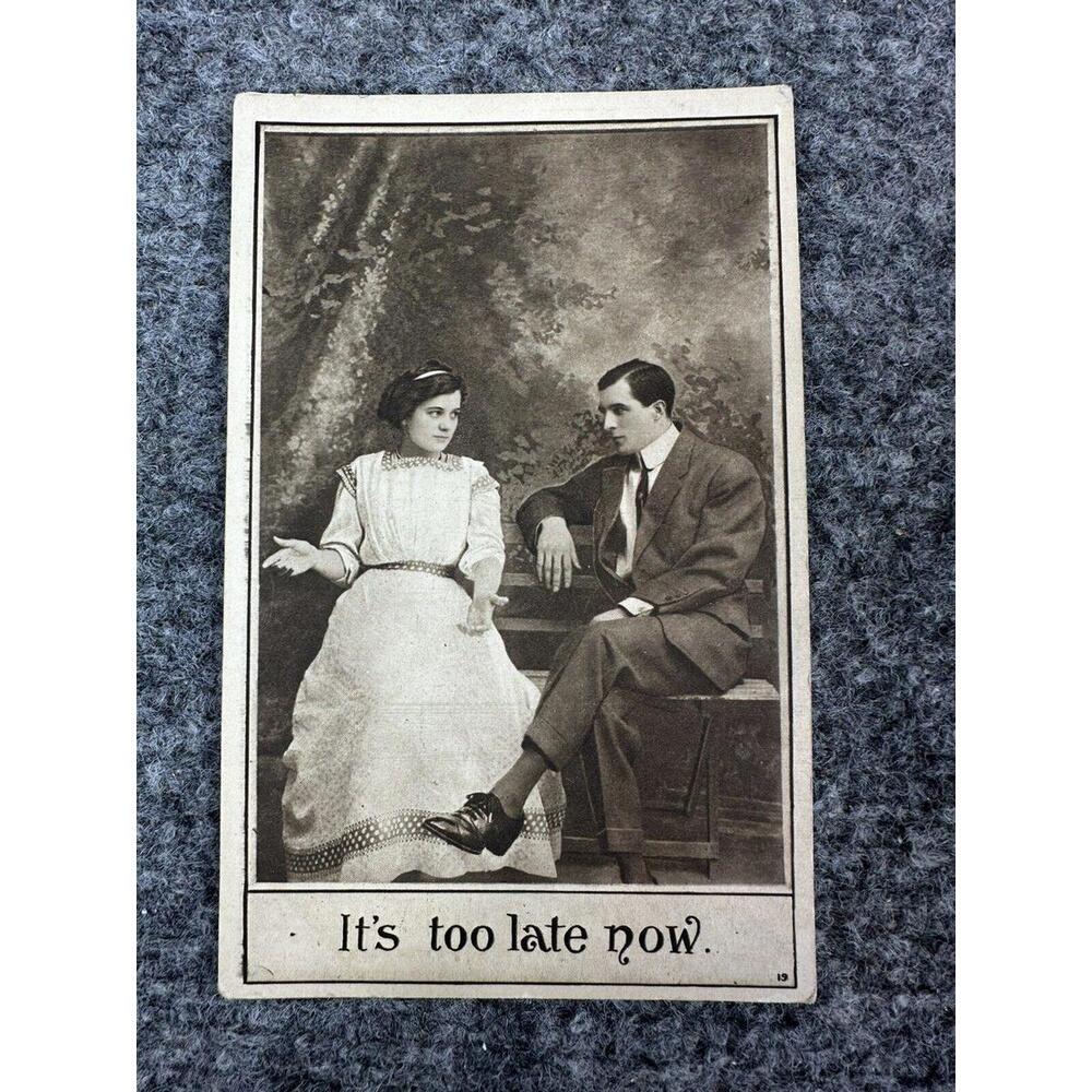 Vintage Postcard Early 1900’s It’s Too Late Now Man and Woman Not Posted Blank